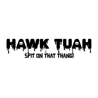 Hawk Tuah: Sticker BLK