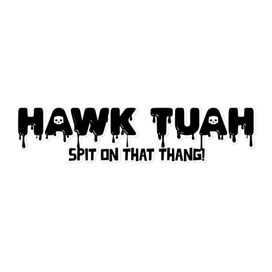 Hawk Tuah: Sticker BLK