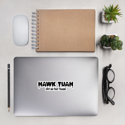 Hawk Tuah: Sticker BLK